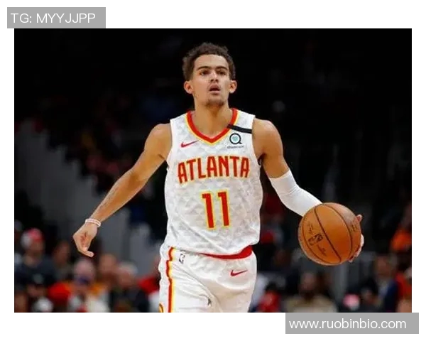 特雷杨引领NBA新潮流球场上的天才与挑战并存